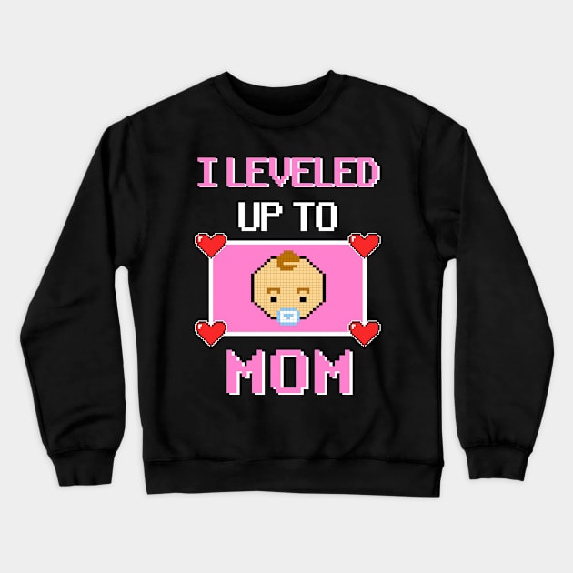 Leveled up to Mom Mommy Mother Gift Birth Pregnant Crewneck Sweatshirt by Kuehni